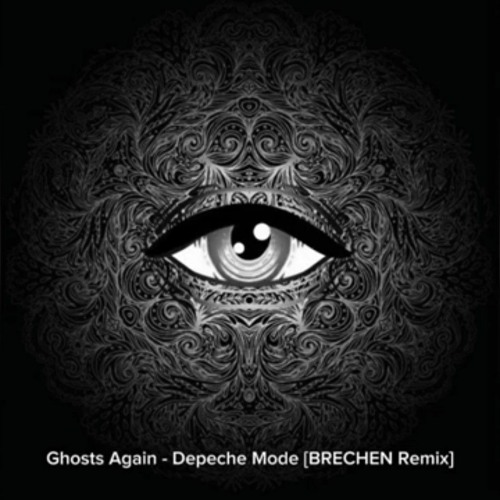 Depeche Mode-Ghosts Again(BRECHEN Remix)