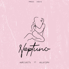 Marcianita Ft. Malavibra - Neptuno ✨🪐