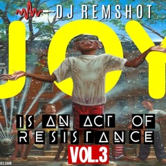 JOY Is An Act Of Resistance, Vol. 3