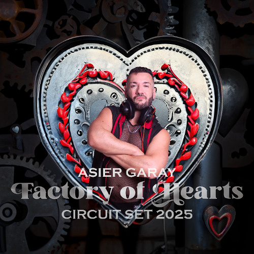 Asier Garay - Factory Of Hearts (Circuit Set 2025)