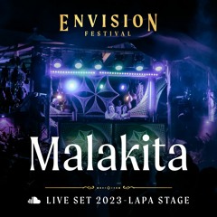 Malakita | Live Set at Envision Festival 2023 | Lapa Stage