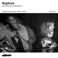 Rupture with Mantra & Double O - 08 April 2020