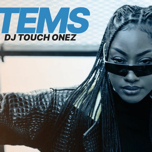 Stream Tems Free Mind Remix Dj Touch Onez Freemind Tems By Dj