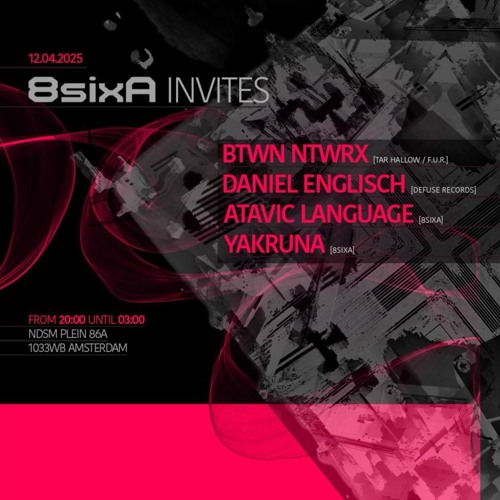 Daniel Englisch DJ set for BTWN NTWRX at 8sixA NDSM 12-04-2025