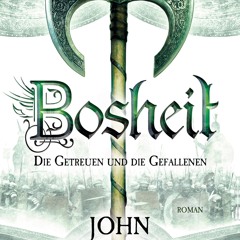 ePub/Ebook Bosheit - Die Getreuen und die Gefallene BY : John Gwynne