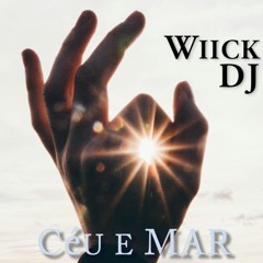 Wiick - Céu e Mar (Original Mix) FREE DOWNLOAD