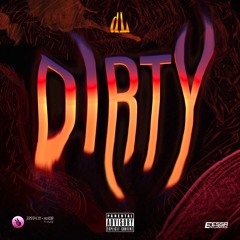 dL - Dirty  [Exclusive Release]