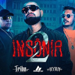 Insônia 2 - Tribo da Periferia, Hungria Hip Hop & MC Ryan SP (Official Music)