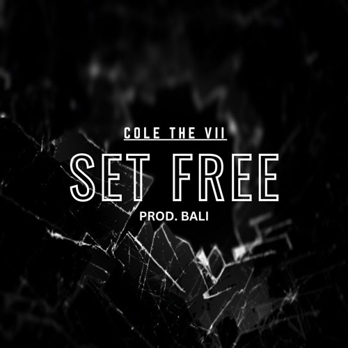 Cole The VII - Set Free (prod. BALI)
