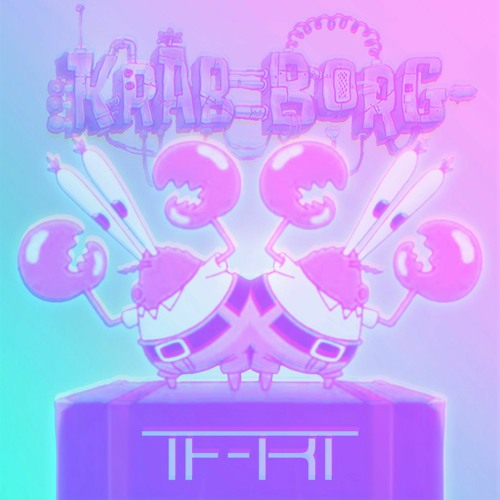 KRAB-BORG [MR KRABS REMIX]