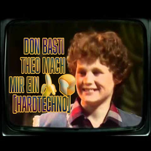 Theo Mach Mir Ein Bananenbrot Original Mit Text Stream Theo mach mir ein Bananenbrot 🍌🍞 [Hardtechno] [FREE DOWNLOAD] by