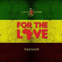 For The Love (feat. Keznamdi)