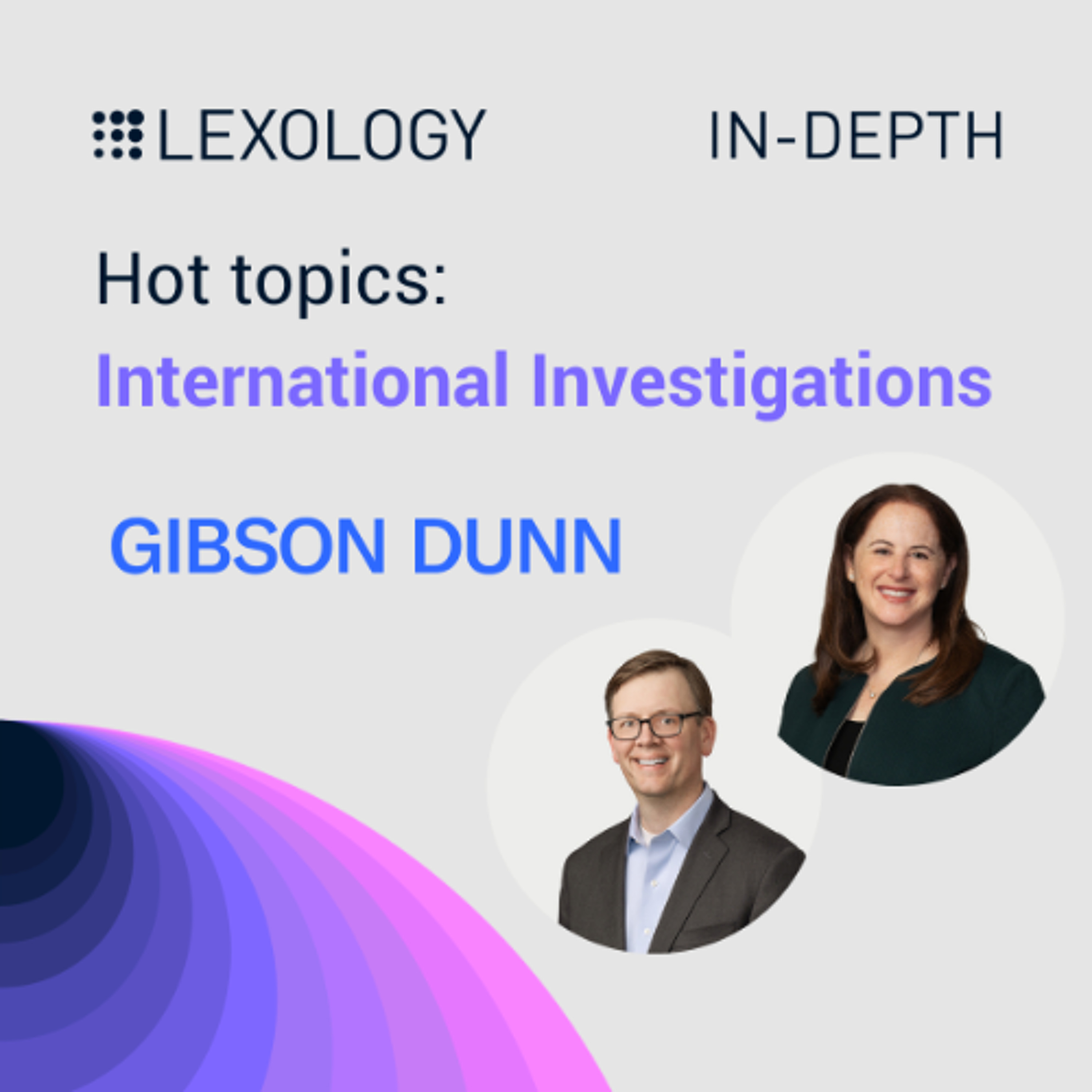 Lexology In-Depth: hot topics in international investigations episode artwork
