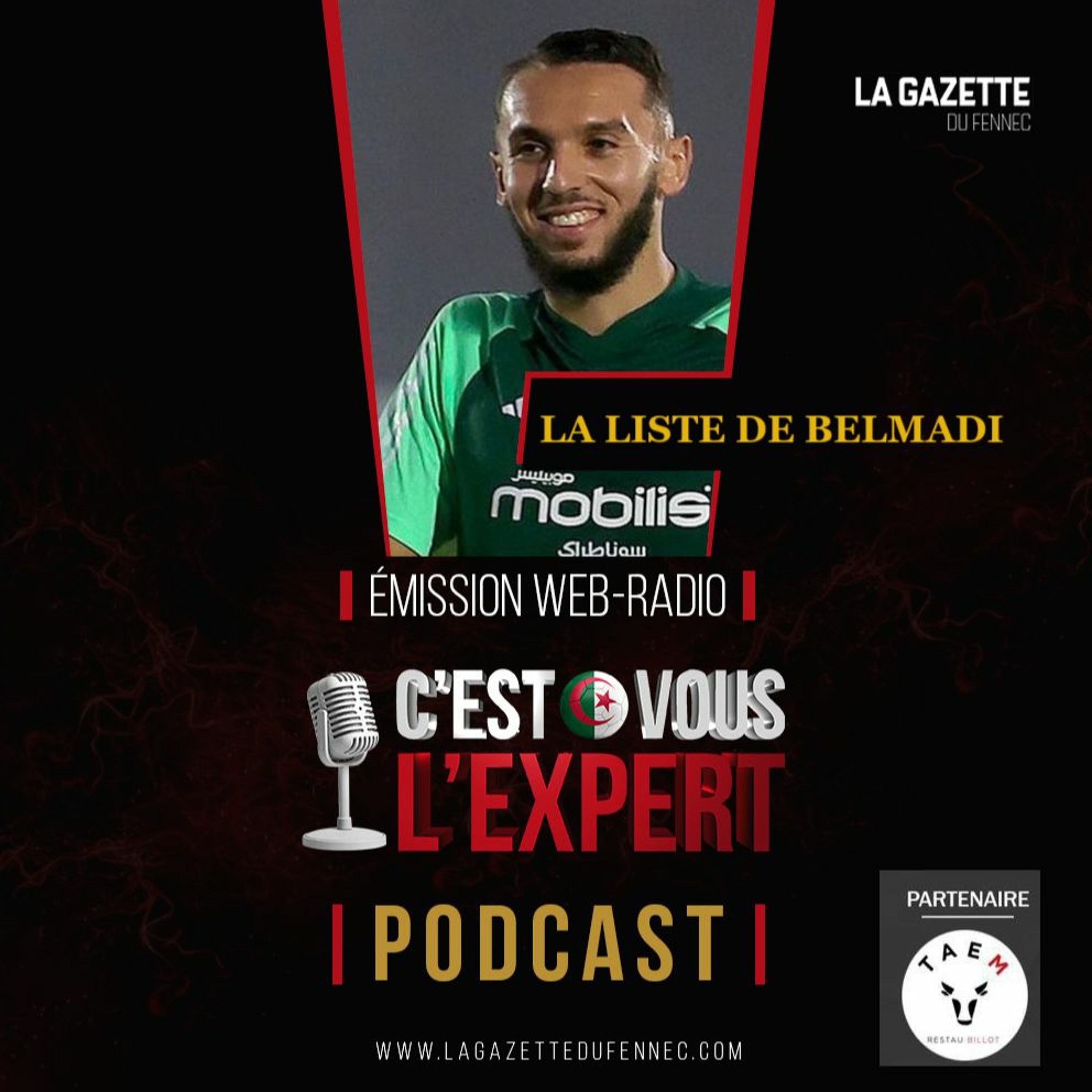 « C'est vous l'Expert #09Oct2023 » : La Liste de Belmadi