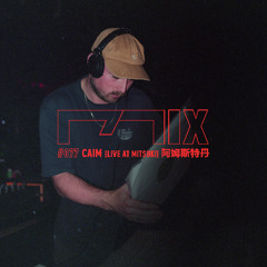 MIX077 - Caim (阿姆斯特丹) [Live at Mitsuki]