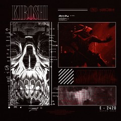 KIROSHI [ON ALL PLATFORMS]