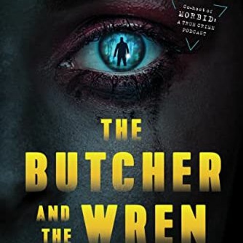 [FREE] EBOOK 💏 The Butcher and the Wren: A Novel by  Alaina Urquhart [EPUB KINDLE PD