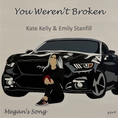 You Weren't Broken (Megan's Song)