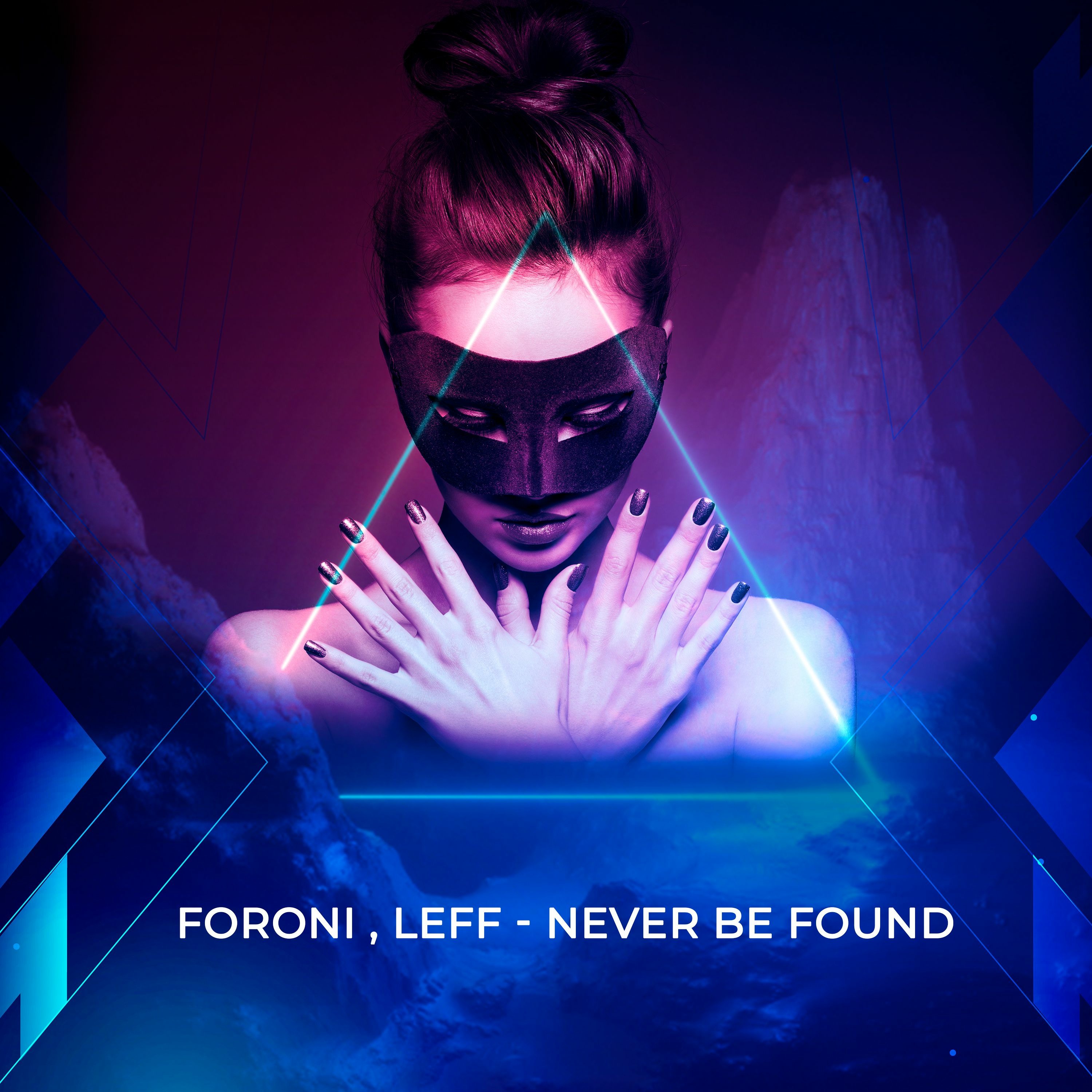 Leff, Foroni - Never Be Found episode artwork