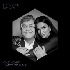 Elton John & Dua Lipa - Cold Heart (Tommy Mc Remix) [FREE EXTENDED DL]
