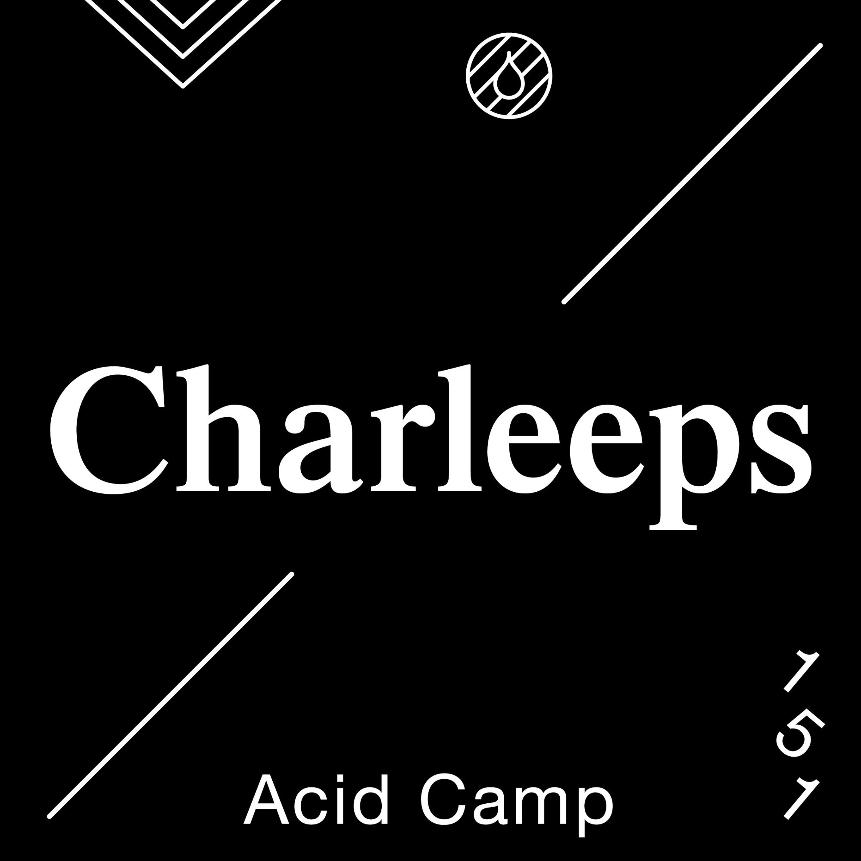 Acid Camp Vol. 151 — Charleeps
