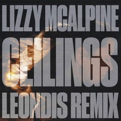 Lizzy McAlpine - Ceilings (Leondis Remix)