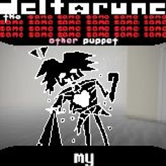 [Deltarune: The Same x23 Other x1 Puppet] my