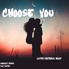 Sam Smyers - Choose You (Javier Contreras Remix) Preview