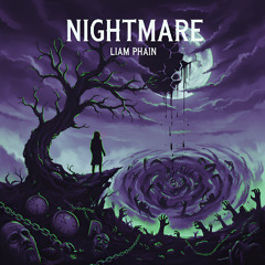 Liam Phain - Nightmare (Original)