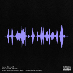 BIG HUNT (PROD. HVOYA & SAIYAN)