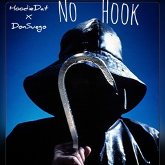 HoodieDat Ft, Don Suego - No Hook Prod. By SuegoDoneIt