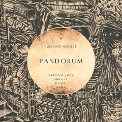 Juliano Gomez - Pandorum (Narcisse (Mex) Remix)