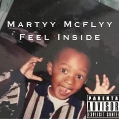 MartyyMcFlyy - "Feel Inside" (Prod by @Lowrenz )