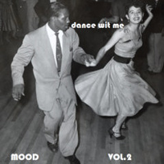 MOOD - dance wit me - Vol.2