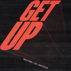Get Up- Haylee Wood, 2AR, Nick Steffen