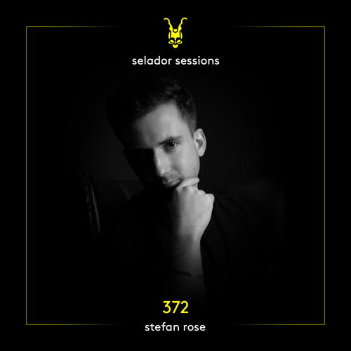 Selador Sessions 372 | Stefan Rose
