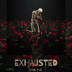 Exhausted