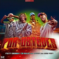 103 - WAMPI & FIXTY ORDARA - POR USTEDES - (Por Nosotros 2) - DJ BRAYAN MIX - DEMO2