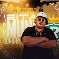MC Guh Gordão -  Eita Mundão ( Rei dos Beats ) Audio Oficial
