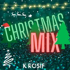 K - ROSIF - CHRISTMAS MIX (2022)