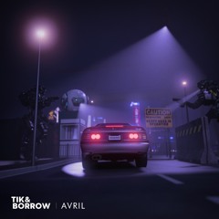 Tik&Borrow - Avril