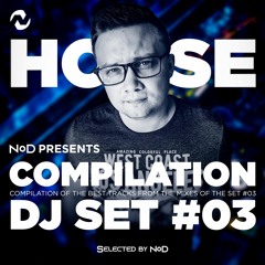 House Mix by DJ NoD | Set #03 (#025-#035)