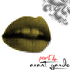 AVANT GARDE (PART4)