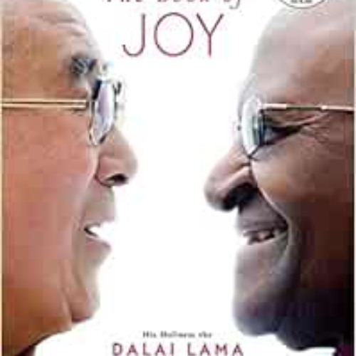 VIEW KINDLE 💞 The Book of Joy: Lasting Happiness in a Changing World by Dalai Lama,D