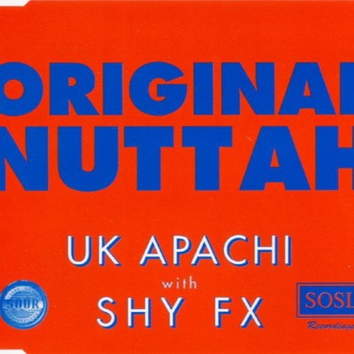 Stream UK Apachi & Shy FX - Original Nuttah (Of Norway Cover
