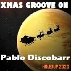 PABLO DISCOBARRs  XMAS GROOVE ON