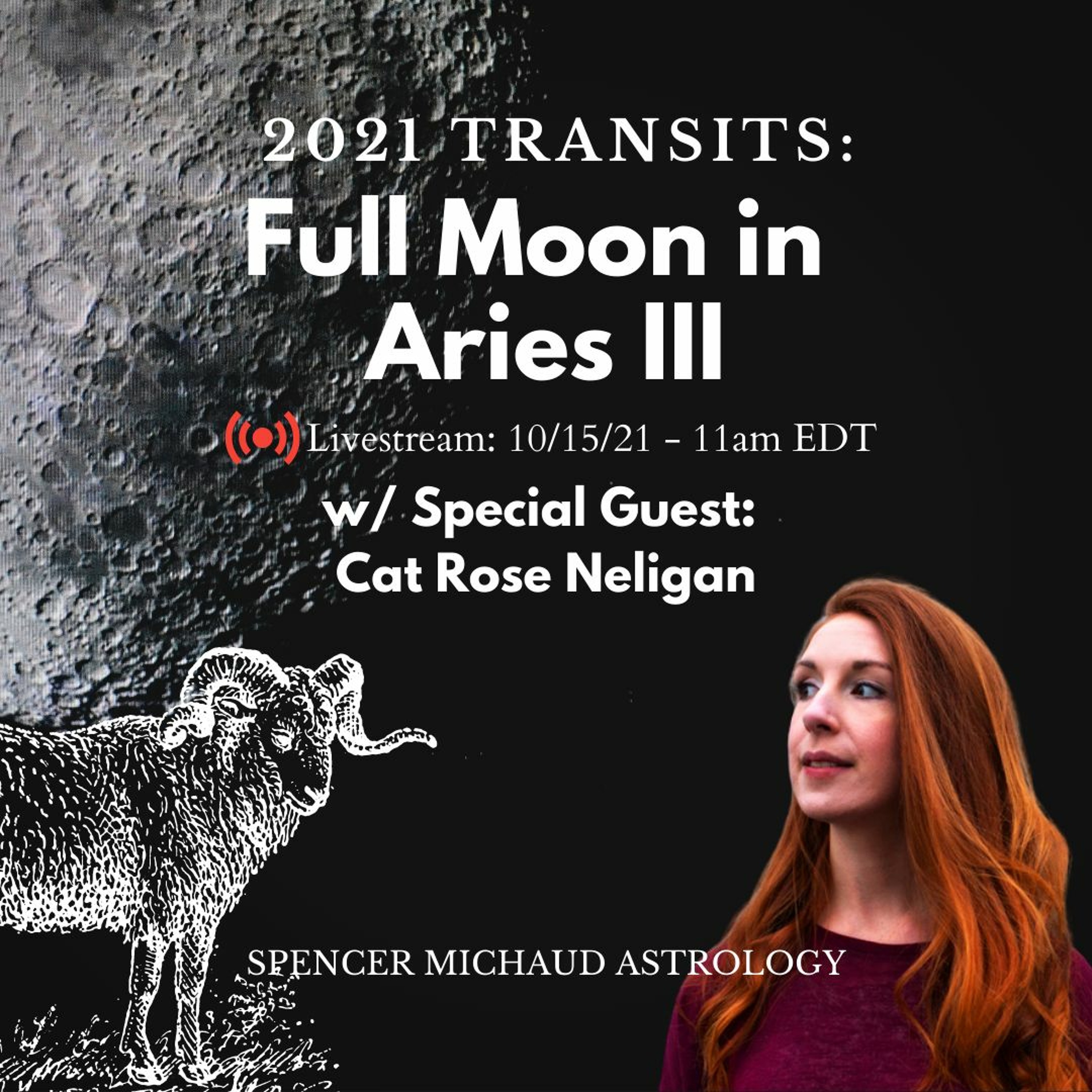 Full Moon In Aries III - 2021 Transits - w/ Special Guest: Cat Rose Neligan episode artwork