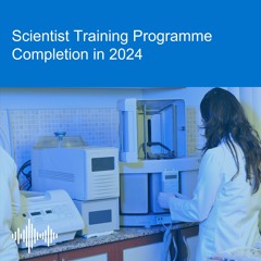 Scientist Training Programme (STP) Completion in 2024