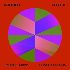 Goutier Selects - Sunset ed. #1822 [House]
