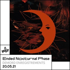 Invités Spéciaux • Ended présente Nocturnal Phase